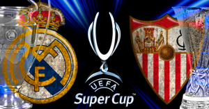 Supercopa de Europa - Real Madrid vs Sevilla